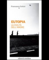 Eutopia. La civiltà dell