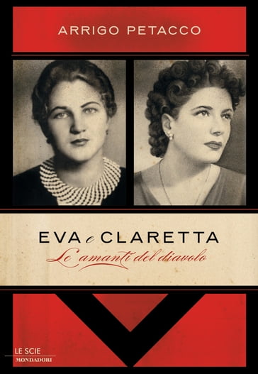 Eva e Claretta - Arrigo Petacco