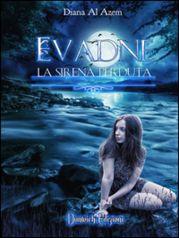 Evadne. La sirena perduta - Diana Al Azem