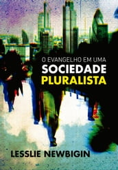 O Evangelho em uma Sociedade Pluralista