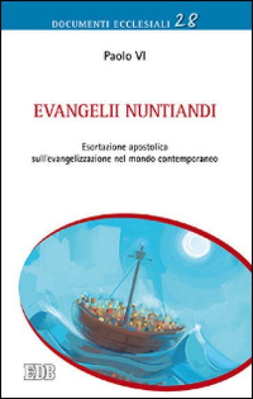 Evangelii nuntiandi. Esortazione apostolica sull'evangelizzazione nel mondo contemporaneo - Paolo VI