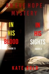 Eve Hope FBI Suspense Thriller Bundle: In His Blood (#1) and In His Sights (#2)