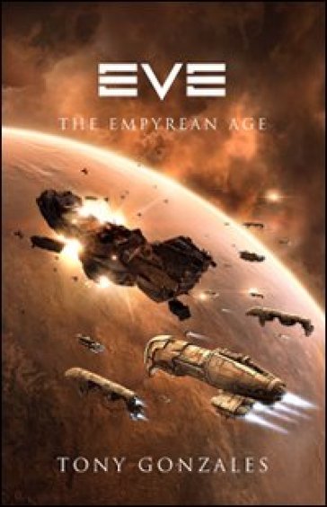 Eve. The Empyrean Age - Tony Gonzales