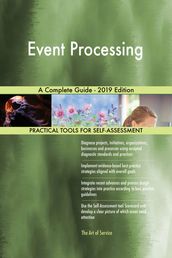 Event Processing A Complete Guide - 2019 Edition