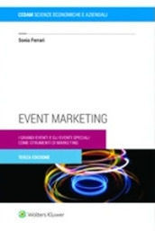 Event marketing. I grandi eventi e gli eventi speciali come strumenti di marketing