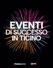 Eventi di successo in Ticino