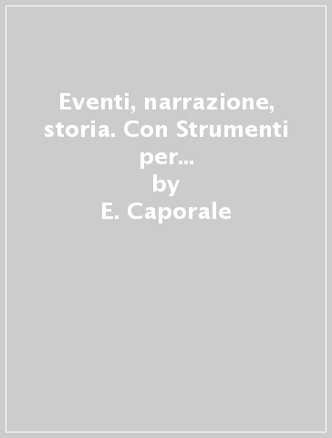 Eventi, narrazione, storia. Con Strumenti per una didattica inclusiva, Storia antica, Atlante di cittadinanza. Per la Scuola media. Con ebook. Con espansione online. Con DVD-ROM. Vol. 1 - E. Caporale - Elisa Carotti - G. Salice