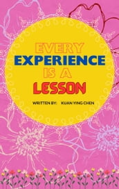 Every experience is a lesson