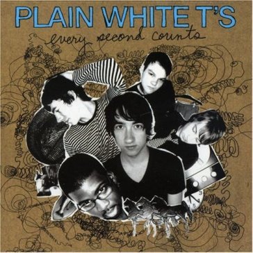 Every second counts - PLAIN WHITE T¿S