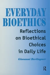 Everyday Bioethics