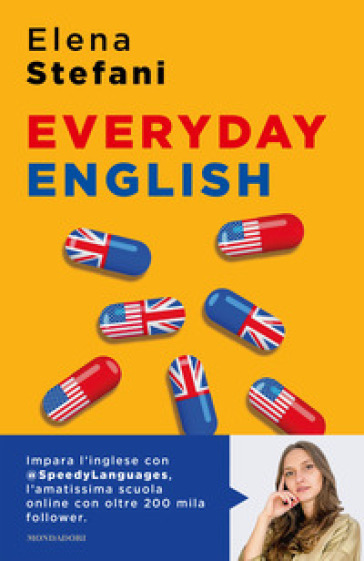 Everyday English. L'inglese che non impari a scuola, una lezione al giorno