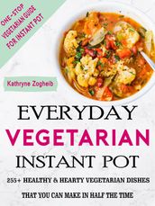 Everyday Vegetarian Instant Pot