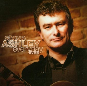 Everyday lives - STEVE ASHLEY