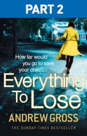 Everything to Lose: Part Two, Chapters 638