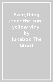 Everything under the sun - yellow vinyl