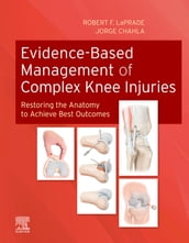 Evidence-Based Management of Complex Knee Injuries E-Book