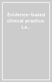 Evidence-based clinical practice. La pratica clinico-assistenziale basata su prove di efficacia