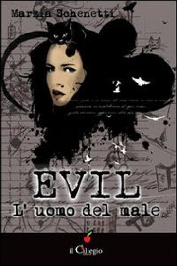 Evil. L'uomo del male - Marzia Schenetti