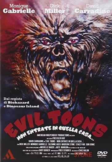 Evil Toons - Non Entrate In Quella Casa(1Dvd) - Fred Olen Ray
