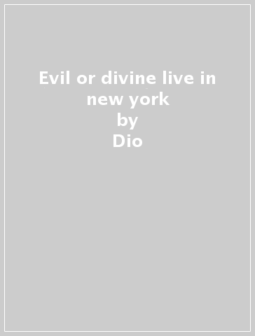 Evil or divine live in new york - Dio