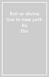 Evil or divine live in new york