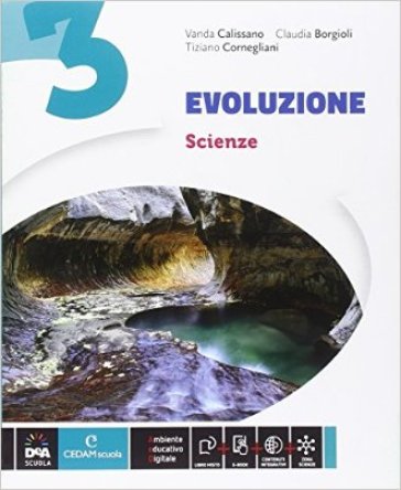 Evoluzione. Ediz. curricolare. Con espansine online. Per la Scuola media. Con e-book. Vol. 3 - Vanda Calissano - Claudia Borgioli - Tiziano Cornegliani