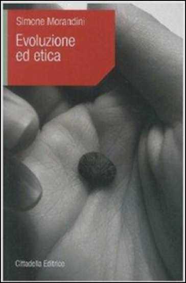 Evoluzione ed etica - Simone Morandini