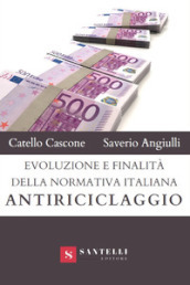 Evoluzione e finalità della normativa italiana antiriciclaggio