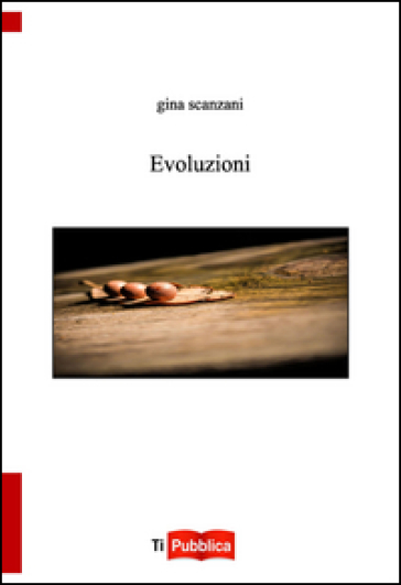 Evoluzioni - Gina Scanzani
