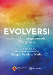 Evolversi secondo l insegnamento Dzogchen