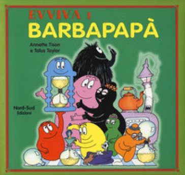 Evviva i Barbapapà - Annette Tison - Talus Taylor