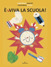 E(v)viva la scuola! Ediz. a colori