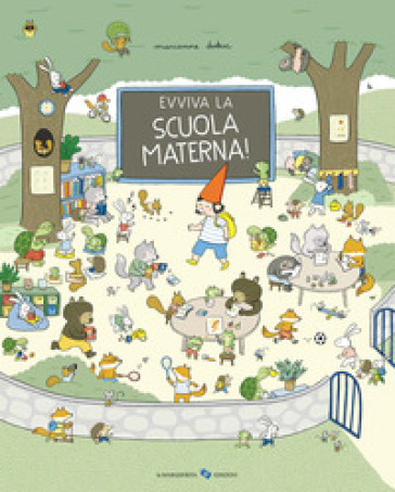 Evviva la scuola materna! Ediz. a colori - Marianne Dubuc