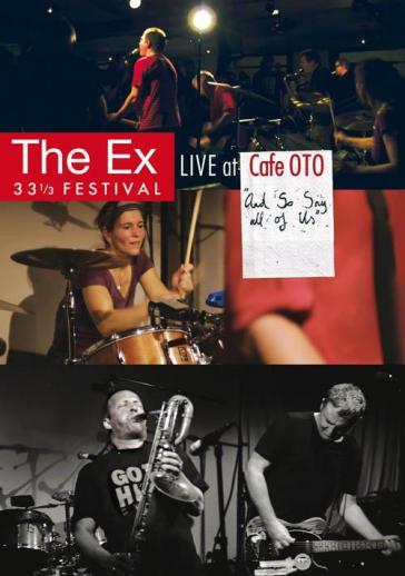 Ex 33 1/3 festival - live at cafe oto - The Ex
