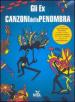 Gli Ex. Canzoni della penombra. Ediz. illustrata