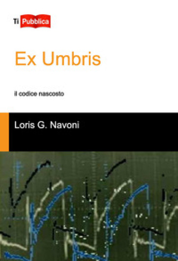 Ex Umbris - Loris Giuseppe Navoni