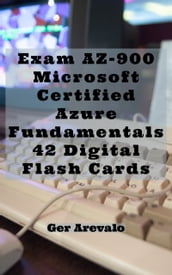 Exam AZ-900: Microsoft Certified Azure Fundamentals 42 Digital Flash Cards