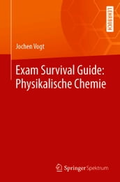 Exam Survival Guide: Physikalische Chemie