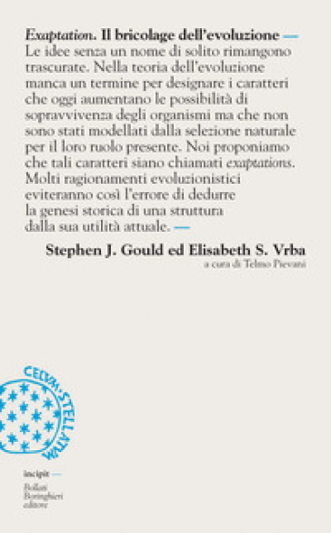 Exaptation. Il bricolage dell'evoluzione - Stephen Jay Gould - Elisabeth S. Vrba