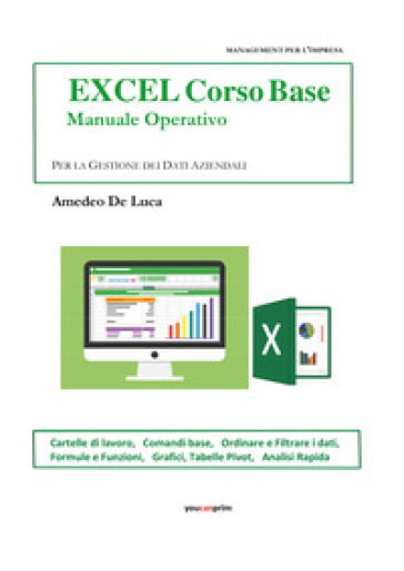 Excel corso base. Manuale operativo - Amedeo De Luca