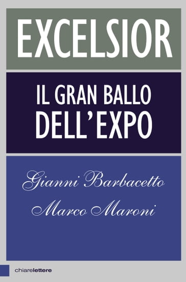 Excelsior - Gianni Barbacetto - Marco Maroni