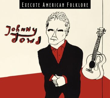 Execute american folklore - JOHNNY DOWD