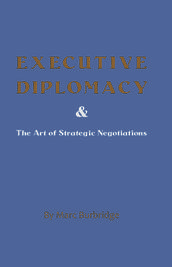 Executive Diplomacy and the Art of Strategic Negotiations