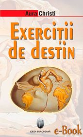 Exerciii de destin