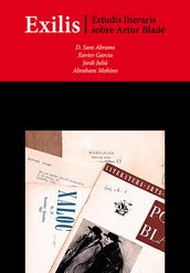 Exilis. Estudis literaris sobre Artur Bladé