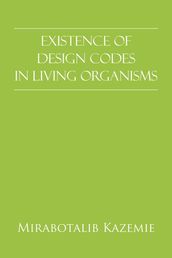 Existence of Design Codes in Living Organisms