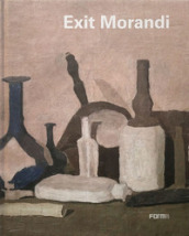 Exit Morandi. Ediz. illustrata