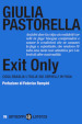 Exit Only. Cosa sbaglia l Italia sui cervelli in fuga