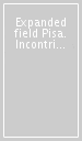 Expanded field Pisa. Incontri negli studi degli architetti pisani