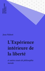 L Expérience intérieure de la liberté